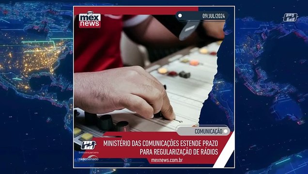 mexnews - Ministério das Comunicações estende prazo para regularização de rádios