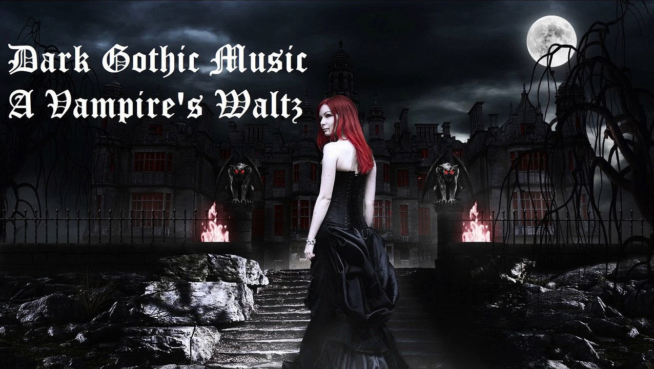 Dark Gothic Music A Vampire's Waltz