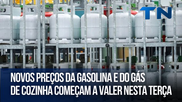 Novos preços da gasolina e do gás de cozinha começam a valer nesta terça-feira