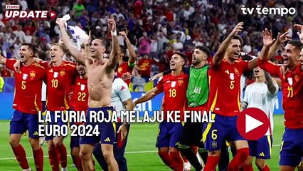 Spanyol Taklukan Prancis 2-1, La Furia Roja Melaju ke Final Euro 2024