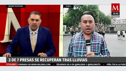 En Puebla, 3 de 7 presas se recuperan tras intensas lluvias