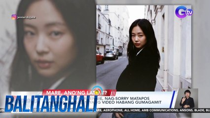 Blackpink member Jennie, nag-sorry matapos mag-viral ang kaniyang video habang gumagamit ng vape | Balitanghali