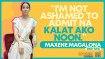 Maxene Magalona, aminadong naging ‘kalat’ noon (Part 1) | Updated with Nelson Canlas