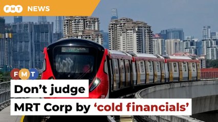 Don’t judge MRT Corp by ‘cold financials’, transport consultant says