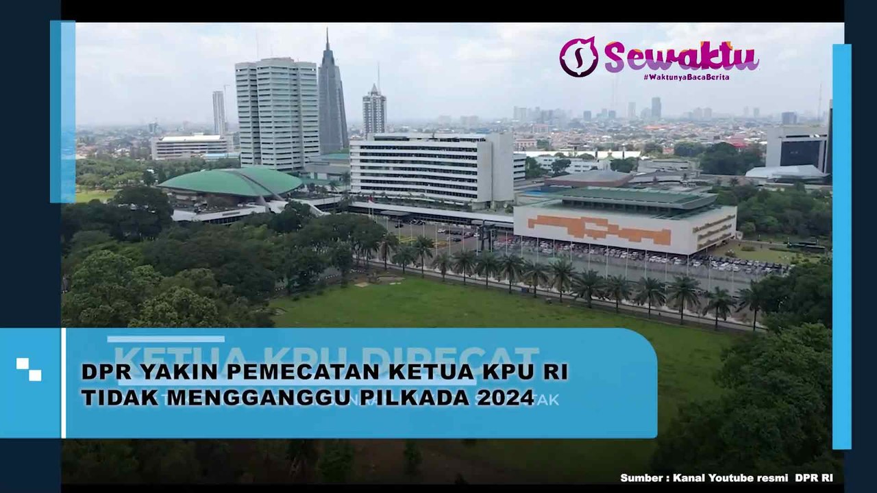 DPR Tegaskan Pemecatan Ketua KPU RI Tidak Akan Menggangu Jalannya Pilkada 2024