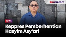 Koordinator Staf Khusus Presiden soal Presiden Teken Keppres Pemberhentian Hasyim Asy'ari