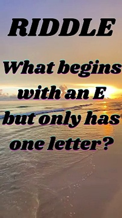 What begins with an E but only has one letter?