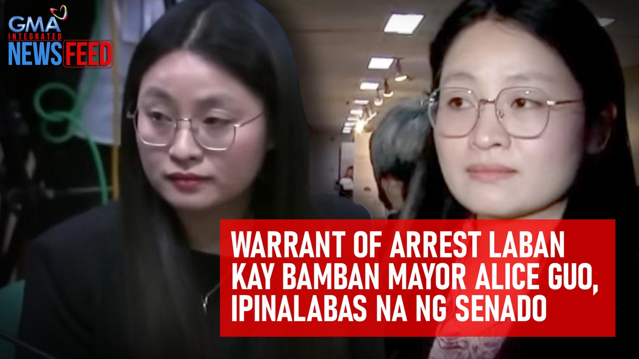Warrant of arrest laban kay Bamban Mayor Alice Guo, ipinalabas na ng Senado | GMA Integrated Newsfeed
