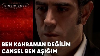 Ben Kahraman Değilim Cansel Ben Aşığım | Binbir Gece - 37.Bölüm