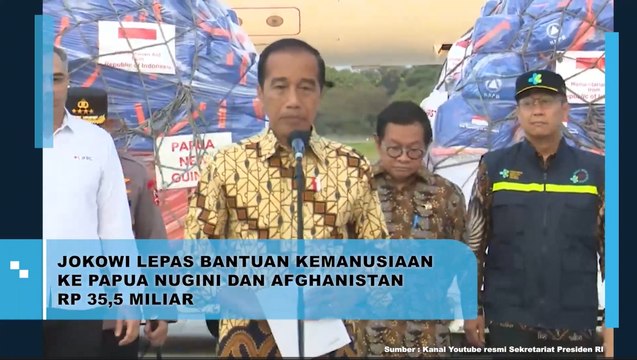 Jokowi Lepas Bantuan Kemanusiaan ke Papua Nugini dan Afghanistan Rp 35,5 Miliar