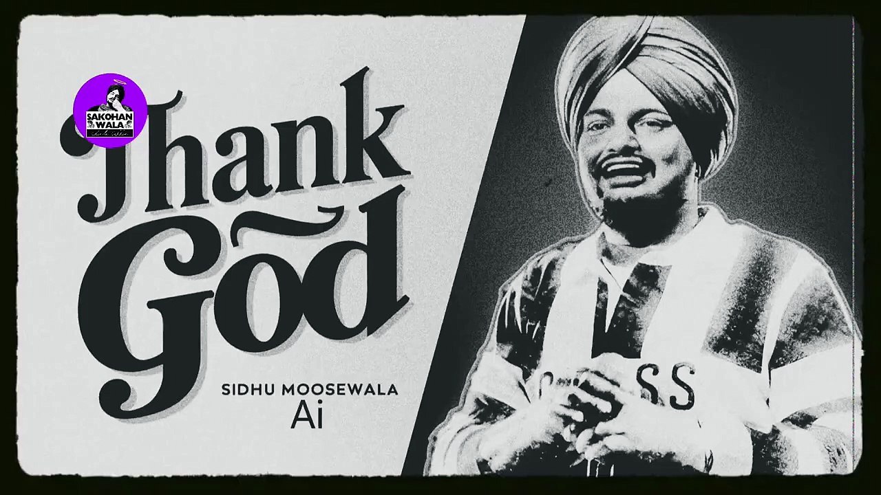 THANK_GOD___SIDHU_MOOSEWALA_NEW_SONG___SIDHU_Ai_SONGS_‎@SAKOHANWALA (720p)