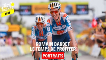 Portrait - Romain Bardet, le temps de profiter