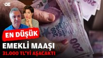 İKTİDAR SİSTEMİ DEĞİŞTİRMESEYDİ, EN DÜŞÜK EMEKLİ MAAŞI 31.000 TL'Yİ AŞACAKTI