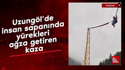 Uzungöl’de insan sapanında yürekleri ağza getiren kaza