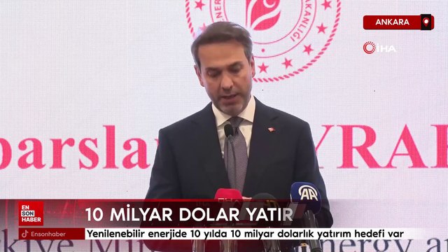 Enerji Bakanı Alparslan Bayraktar: 10 yılda 10 milyar dolarlık yatırım hedefimiz var