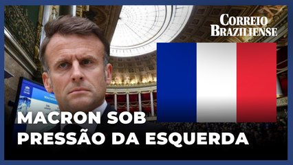 ESQUERDA FRANCESA CRITICA MACRON E EXIGE O CARGO DE PRIMEIRO-MINISTRO
