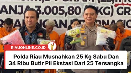 Polda Riau Musnahkan 25 Kg Sabu Dan 34 Ribu Butir Pil Ekstasi Dari 25 Tersangka