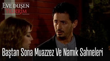 Muazzez ve Namık Sahneleri - Eve  Düşen Yıldırım