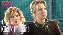 Küçük holigan! - Belalı Baldız 8. Bölüm
