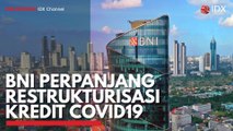 BNI Perpanjang Restrukturisasi Kredit Covid19