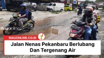 Jalan Nenas Pekanbaru Berlubang Dan Tergenang Air, Banyak Pengendara Tergelincir