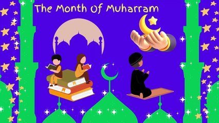 The Significance Of The Month Muharram __ Islam For Kids __ Islamic Events_HD