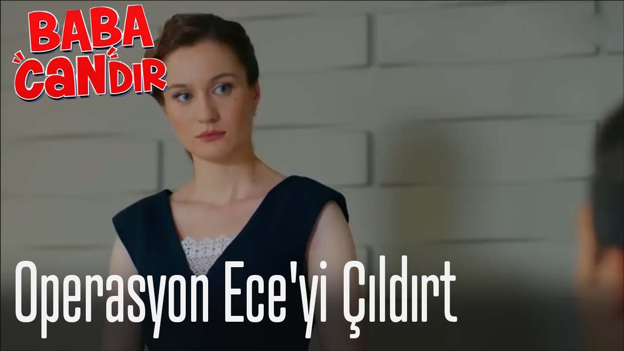 Operasyon Ece'yi Çıldırt