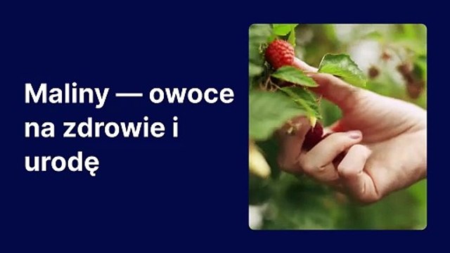 Maliny - owoce na zdrowie i urodę