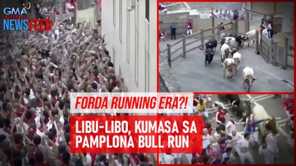 Forda running era?!  Libu-libo kumasa sa Pamplona bull run | GMA Integrated Newsfeed