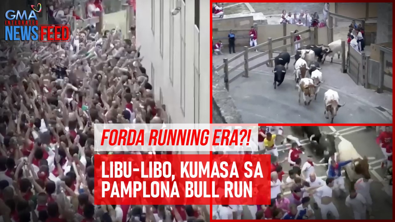 Forda running era?!  Libu-libo kumasa sa Pamplona bull run | GMA Integrated Newsfeed