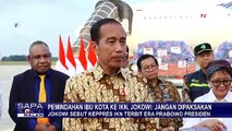 Rencana Berkantor di IKN pada Juli Belum Terlaksana, Jokowi Tunggu Air dan Listrik Siap