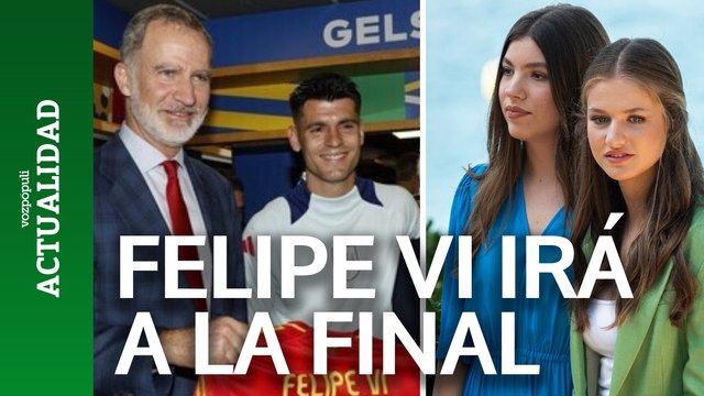El Rey Felipe VI confirma que estará en la final de la Eurocopa