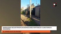 Marihuana secuestrada en Buenos Aires pertenecía a una familia misionera