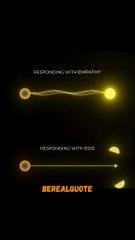 Respond with empathy, not ego.