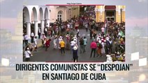 Dirigentes comunistas se “despojan” en Santiago de Cuba