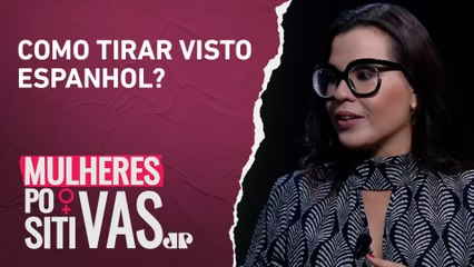 Renata Barbalho conta tudo que você precisa saber antes de morar na Espanha | MULHERES POSITIVAS