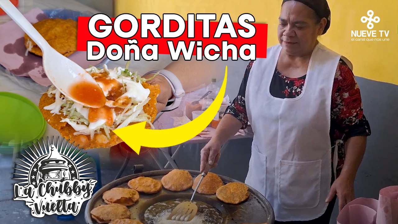 Gorditas rojas fritas "Doña Wicha" en la Col. Simón Díaz - La Chubby Vuelta de NueveTV