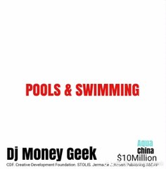 Pools & Swimming by Dj Money Geek