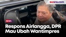 DPR Mau Ubah Wantimpres jadi Dewan Pertimbangan Agung, Begini Respons Airlangga Golkar