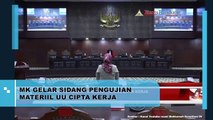 MK Gelar Sidang Pengujian Material UU Cipta Kerja
