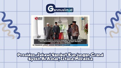 Presiden Jokowi Sambut Kunjungan Grand Syekh Al Azhar di Istana Merdeka