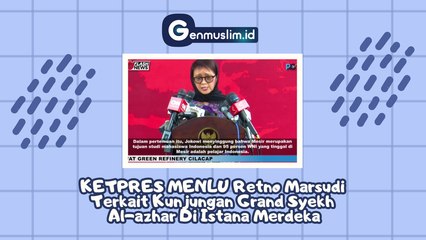 KETPRES MENLU Retno Marsudi Terkait Kunjungan Grand Syekh Al Azhar di Istana Merdeka