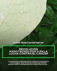 |Habib Ariel Coriat Harrar| El futuro de la nanomedicina en oncología (PARTE 2) (@HABIBARIELC)