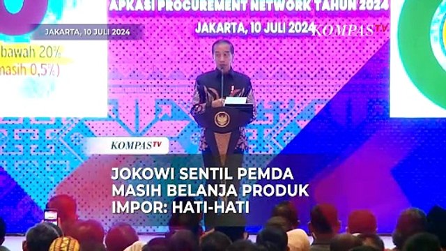 Jokowi Sentil Pemda Masih Belanja Produk Impor: Hati-Hati