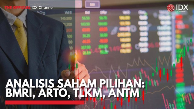 Analisis Saham Pilihan: BMRI, ARTO, TLKM, ANTM