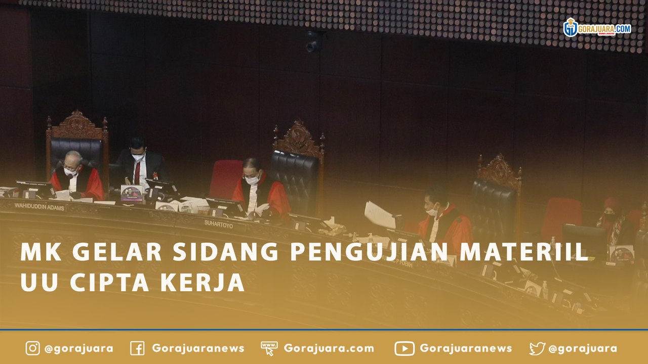 MK GELAR SIDANG PENGUJIAN MATERIIL UU CIPTA KERJA
