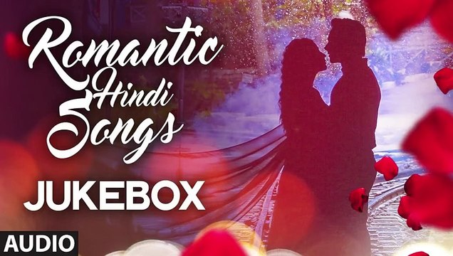 Super 20 ROMANTIC HINDI SONGS 2016 Love Songs 2016 Audio Jukebox T Series