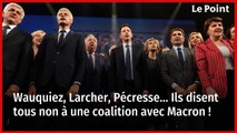 Wauquiez, Larcher, Pécresse… Ils disent tous non à une coalition avec Macron !
