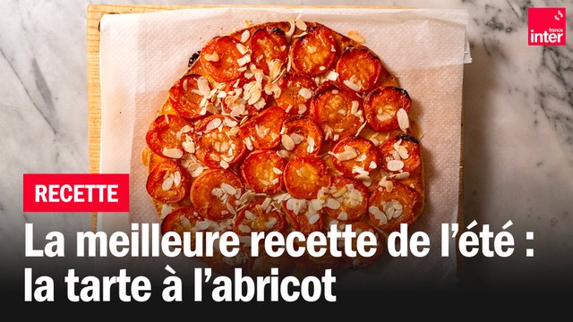 La tarte à l'abricot - Les recettes de François-Régis Gaudry