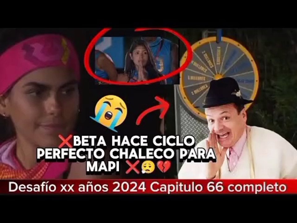 DESAFIO XX AÑOS 2024 CAPITULO 66 AL 70 COMPLETO Vídeo Dailymotion